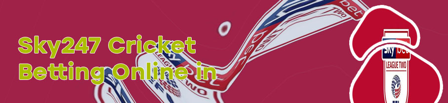 Sky247 league 2 betting odds